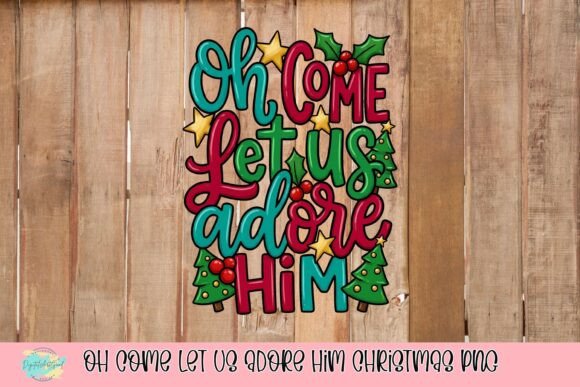 Review: Oh Come Let Us Adore Him Christmas PNG for T-Shirt Designs